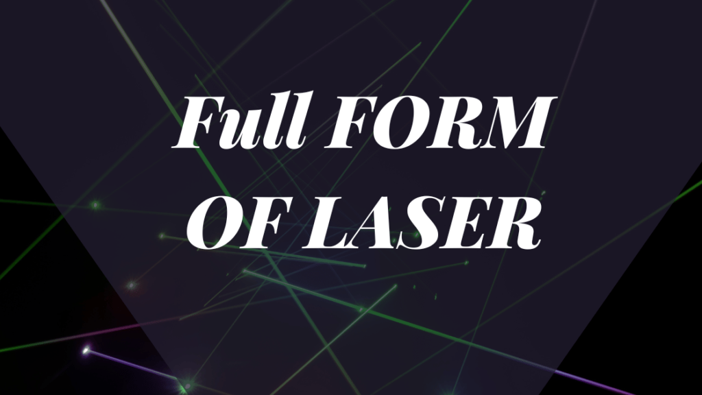 Full Form of LASER